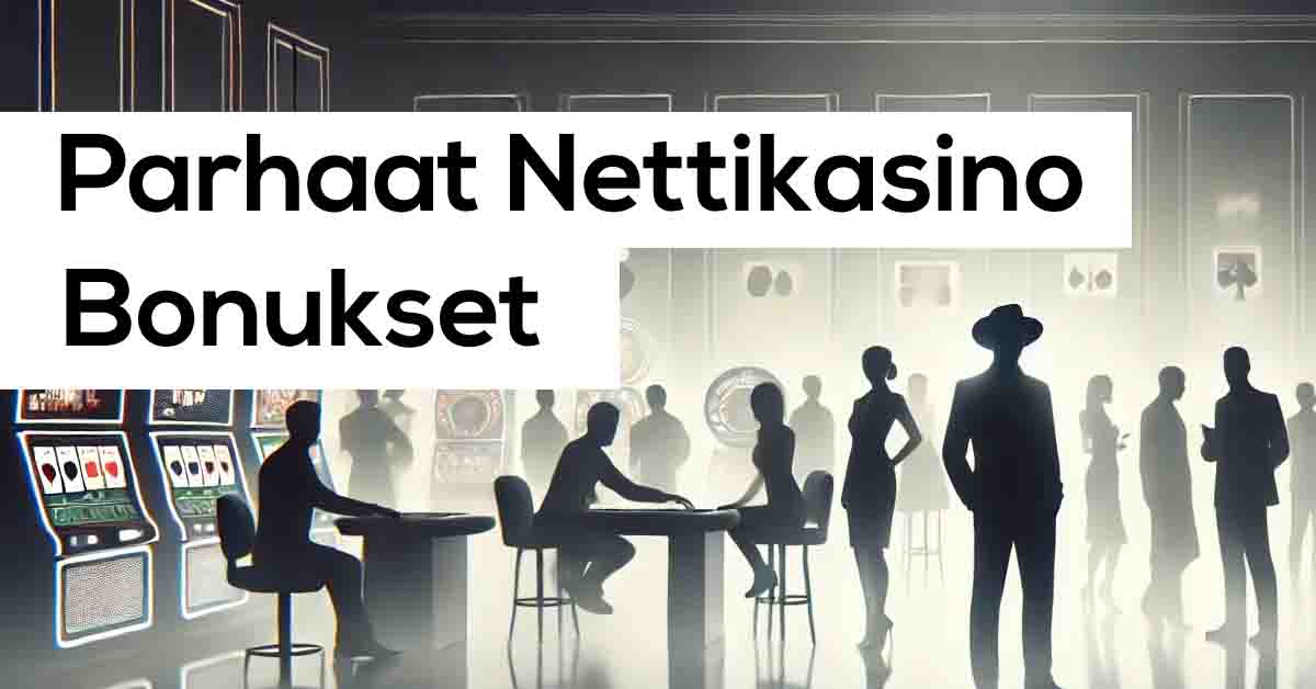 parhaat nettikasino bonukset